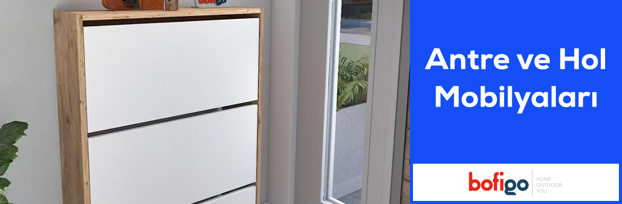 Antre ve Hol Mobilyaları