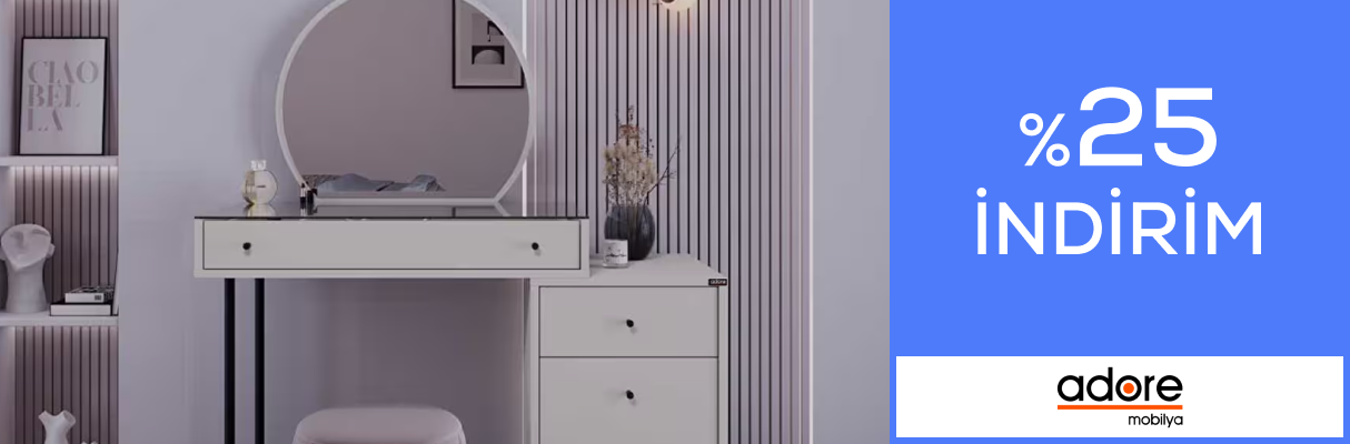 Adore Mobilya Mağazasında Sepette %25 İndirim