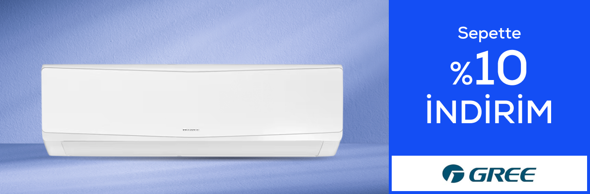 Gree Türkiye Mağazasında Sepette %10 İndirim!