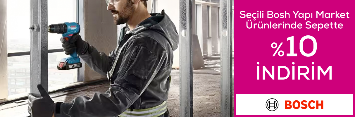 Seçili Bosh Yapı Market Ürünlerinde Sepette %10 İndirim