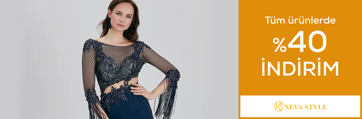 Neva Style Tüm ürünlerde %40 indirim