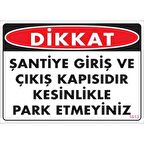 Pvc Levha quot;Dikkat Şantiye Giriş ve Çıkış Kapısıdır Kesinlikle