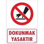 Pvc Levha quot;Dokunmak Yasaktırquot; 25X35 Cm