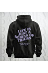 Life is Just a Series of Tricks Siyah Kapüşonlu Sweatshirt Kalın Kumaş