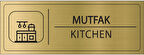 Mayeka Mutfak İsimlik Altın Metal Kapı İsimliği Levhası Yönlendirme Tabelası