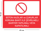 Metal Bütün Kazılar ve Çukurlar Koruma Bantı İle Çevrilmeli 15x20 cm Uyarı İş Güvenliği Levhası