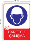 Metal Baretsiz Çalışma 15x20 cm Uyarı İş Güvenliği Levhası