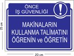 Metal Makinaların Kullanma Talimatını Öğrenin Ve Öğretin 15x20 cm Uyarı İş Güvenliği Levhası