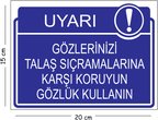 Metal Gözlerinizi Talaş Sıçramalarına Karşı Koruyun Gözlük Kullanın 15x20 cm Uyarı İş Güvenliği