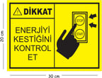 Metal Dikkat Enerjiyi Kestiğini Kontrol Et 20x30 cm A4 Uyarı İş Güvenliği Levhası