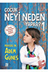 Çocuk Neyi Neden Yapar?