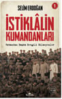 İstiklalin Kumandanları 1