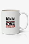 Benim Normal Olmam Anormal Yazılı Baskılı Kupa Bardak - Baskılı Kahve Kupa Bardak