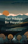 Her Hikâye Bir Hayattır