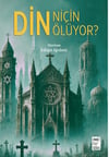 Din Niçin Ölüyor?