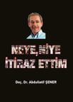 Neye, Niye İtiraz Ettim