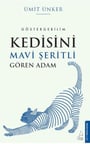 Kedisini Mavi Şeritli Gören Adam