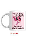 Asosyal Değilim İnsan Sevmiyorum Baskılı Kupa Bardak