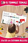 15 Temmuz Temalı Boyama Rulosu 30x125 CM