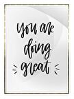 Shop365 You Are Doing Great İngilizce Yazı Motivasyon Tablo Çerçeveli P-000474