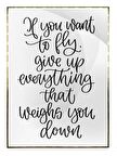 Shop365 If You Want To Fly..İngilizce Yazı Motivasyon Tablo Çerçeveli P-000521