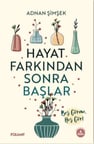 Hayat Farkından Sonra Başlar