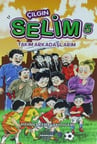 Çılgın Selim 5 - Takım Arkadaşlarım