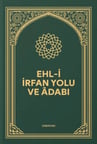 Ehli İrfan Yolu ve Adabı