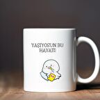 Yaşıyosun Bu Hayatı Tasarımlı Kupa Bardak
