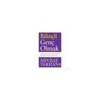 Bilinçli Genç Olmak - Nevzat Tarhan