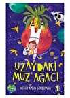 Uzaydaki Muz Ağacı Damla Çocuk