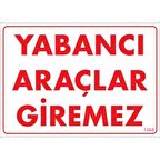 Pvc Levha quot;Yabancı Araçlar Giremezquot; 25*35 cm