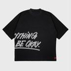 Everthıng Will Be Okay' UNİSEX t-shirt