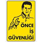 Pvc Levha quot;Önce İş Güvenliğiquot; 25X35 Cm