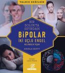 Bir Solukta Sıfırdan: Bipolar-Melankolik Yaşam