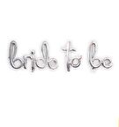 FOLYO BALON BRİDE TO BE HARF BALON GÜMÜŞ İMZA MODELİ (UÇMAYAN)