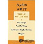 Toplu Oyunları 1 Bal Sineği / Aya Bir Yolcu / Uçamayan Kuşlar Tutulur / Beşgen