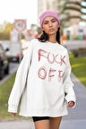 Fucck Off Yazılı Unisex Oversize Sweatshirt