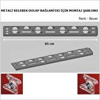 Metali Marka Kelebek Bağlantı İçin Montaj Şablonu Cetvel 65 cm 