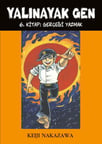 Yalınayak Gen 6. Kitap - Gerçeği Yazmak