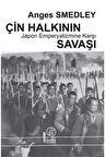 Çin Halkının Japon Emperyalizmine Karşı Savaşı Agnes Smedley