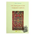 One Thousand Years of Turkish Carpets
