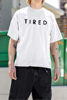 Unisex Tired Yorgun Yazılı Oversize Tişört