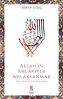 Allah’ın Ahlakıyla Ahlaklanmak