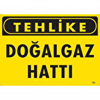 Tehlike Doğalgaz Hattı Uyarı Levhası 25x35 KOD:753