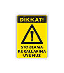 Stoklama Kurallarına Uyunuz Levhası 25x35 Kod: 602