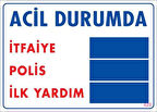 Acil Durum Uyarı Levhası 25x35 KOD:425