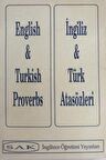 English and Turkish Proverbs - İngiliz ve Türk Atasözleri