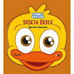 Sevimli Dostlar Şaşkın Ördek Eğlenelim Öğrenelim Bebek Kitabı