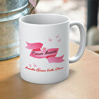 Anneler Günün Kutlu Olsun Canım Annem Yazılı Hediyelik Kupa Mod4